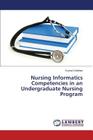 Nursing Informatics Competencies in an Undergraduate Nursing Program By Callahan Crystal Cover Image