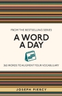 A Word a Day: 365 Words to Augment Your Vocabulary By Joseph Piercy Cover Image