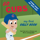 Go Cubs Rally Bk By Brad M. Epstein, Curt Walstead (Illustrator) Cover Image