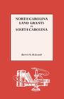 North Carolina Land Grants in South Carolina By Brent H. Holcomb Cover Image