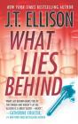 What Lies Behind (Samantha Owens Novel #4) By J. T. Ellison Cover Image