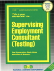 Supervising Employment Consultant (Testing): Passbooks Study Guide (Career Examination Series) By National Learning Corporation Cover Image