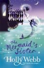 A Magical Venice story: The Mermaid's Sister: Book 2 By Holly Webb Cover Image