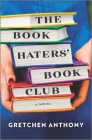 The Book Haters' Book Club By Gretchen Anthony Cover Image