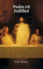 Psalm 118 Fulfilled Cover Image