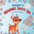 Ginger's Fireworks Safety Tips By Aimeeann Blythe Cover Image