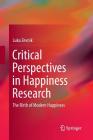 Critical Perspectives in Happiness Research: The Birth of Modern Happiness Cover Image