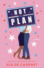 Not the Plan: A Novel By Gia De Cadenet Cover Image