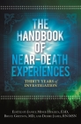The Handbook of Near-Death Experiences: Thirty Years of Investigation By Bruce Greyson (Editor), Janice Holden (Editor), Debbie James (Editor) Cover Image