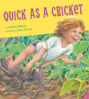 Quick as a Cricket Board Book By Audrey Wood, Don Wood (Illustrator) Cover Image