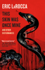 This Skin Was Once Mine and Other Disturbances Cover Image