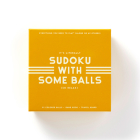 Sudoku With Some Balls Sudoku Game Set By Brass Monkey, Galison Cover Image