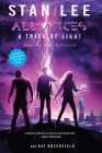 A Trick Of Light: Stan Lee's Alliances By Stan Lee, Kat Rosenfield Cover Image