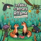 La Fable du Renard Affamé: Délices Gourmands Cover Image
