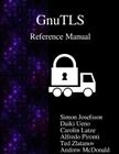 GnuTLS Reference Manual By Simon Josefsson, Daiki Ueno, Carolin Latze Cover Image