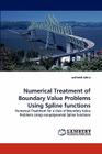 Numerical Treatment of Boundary Value Problems Using Spline functions Cover Image