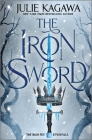 The Iron Sword By Julie Kagawa Cover Image