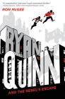 Ryan Quinn and the Rebel's Escape By Ron McGee, Chris Samnee (Illustrator) Cover Image