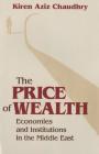 The Price of Wealth: British and American Intellectuals Turn to Rome (Cornell Studies in Political Economy) By Kiren Aziz Chaudhry Cover Image