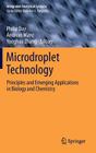 Microdroplet Technology: Principles and Emerging Applications in Biology and Chemistry (Integrated Analytical Systems) By Philip Day (Editor), Andreas Manz (Editor), Yonghao Zhang (Editor) Cover Image