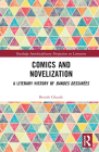 Comics and Novelization: A Literary History of Bandes Dessinées (Routledge Interdisciplinary Perspectives on Literature) By Benoît Glaude Cover Image