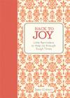 Back to Joy: Little Reminders to Help Us through Tough Times By June Cotner Cover Image