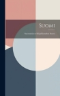 Suomi By Suomalaisen Kirjallisuuden Seura Cover Image