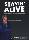 Stayin Alive: A Transgender's Safety Guidebook By Grace Felicia Lawrence Cover Image