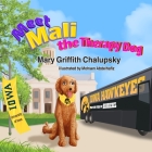 Meet Mali the Therapy Dog By Mary Griffith Chalupsky Cover Image