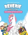 Reverie: I Believe in Me, Coloring Book Edition By April Jones, Jackson Jones, April And Jackson Jones (Illustrator) Cover Image