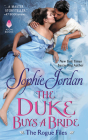 The Duke Buys a Bride: The Rogue Files By Sophie Jordan Cover Image