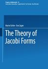 The Theory of Jacobi Forms (Progress in Mathematics #55) By Martin Eichler, Don Zagier Cover Image