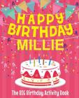 Happy Birthday Millie - The Big Birthday Activity Book: (Personalized Children's Activity Book) By Birthdaydr Cover Image