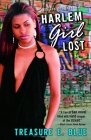 Harlem Girl Lost: A Novel By Treasure E. Blue Cover Image