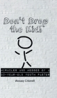 Don't Drop the Kid!: Miracles and Messes of a 20-Year-Old Youth Pastor By Wesley Criswell Cover Image