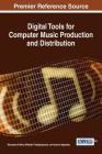 Digital Tools for Computer Music Production and Distribution Cover Image