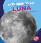 Exploremos La Luna (Let's Explore the Moon) By Walt K. Moon Cover Image