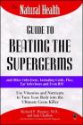 The Natural Health Guide to Beating Supergerms By Jack Challem, Richard P. Huemer, M.D. Cover Image