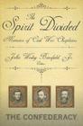 The Spirit Divided: Memoirs of Civil War Chaplains-The Confederacy By Jr. Brinsfield, John W. (Editor) Cover Image