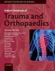 Oxford Textbook of Trauma and Orthopaedics: Oxford Textbooks in Surgery Cover Image