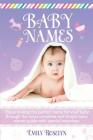 Baby Names: Enjoy Finding The Perfect Name For Your Baby Through The Most Complete And Simple Baby Names Guide With Special Meanin By Emily Roselyn Cover Image