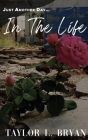 In the Life By Taylor L. Bryan Cover Image