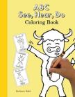 ABC See, Hear, Do Coloring Book Cover Image