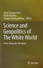 Science and Geopolitics of the White World: Arctic-Antarctic-Himalaya Cover Image