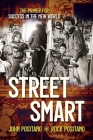 Street Smart: The Primer for Success in the New World By John Positano, Rock Positano Cover Image