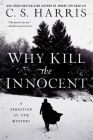 Why Kill the Innocent (Sebastian St. Cyr Mystery #13) Cover Image