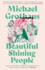 Beautiful Shining People By Michael Grothaus Cover Image