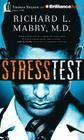 Stress Test By Richard L. Mabry, Tommy Cresswell (Read by) Cover Image
