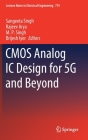 CMOS Analog IC Design for 5g and Beyond (Lecture Notes in Electrical Engineering #719) By Sangeeta Singh (Editor), Rajeev Arya (Editor), M. P. Singh (Editor) Cover Image
