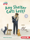 Any Shelter Cats Left? By Ruthie Van Oosbree, Felicity Sheldon (Illustrator) Cover Image